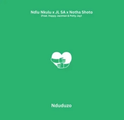 Ndlu Nkulu, JL SA & Notha Shoto – Nduduzo