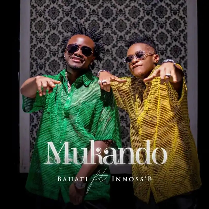 Bahati Ft Innoss’B – Mukando