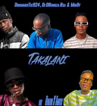 DrummeRTee924 _ Takalani by DJ DBongza & Mid9t ft Benzoo & Gwitsi