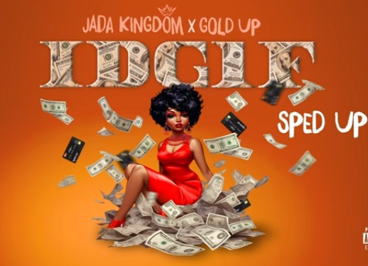 Jada Kingdom IDG1F (Sped Up) Ft Gold Up