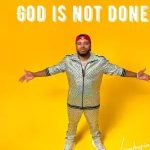 Lamboginny – God Is Not Done