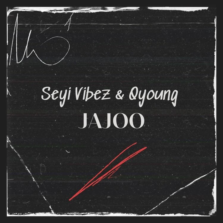 Seyi Vibez – Jajoo ft. Q-young