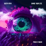 Sista-Afia-Shine-Your-Eye