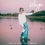 Benny Chill – Waya ft. Focalistic, Phina & Mustbedubz