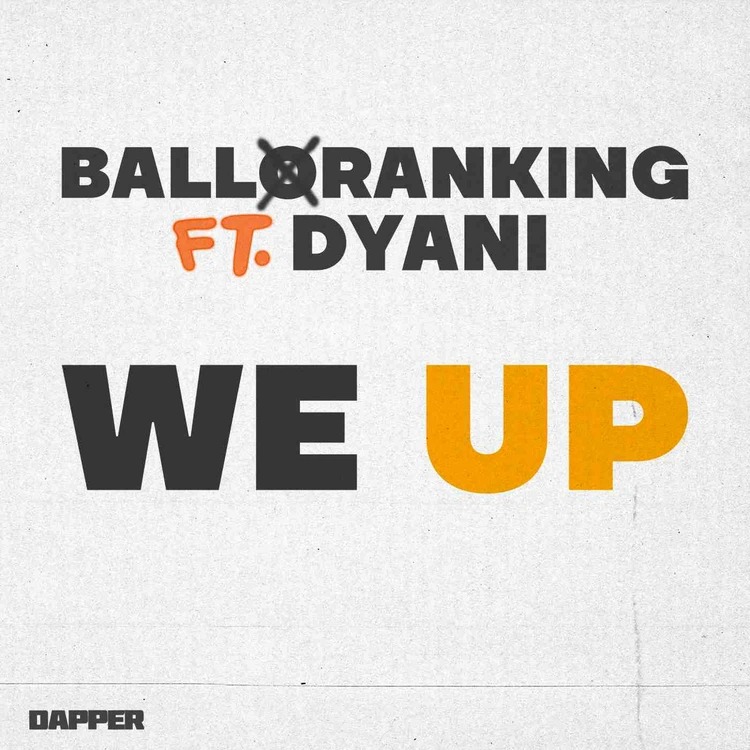 Balloranking – We Up ft. Dyani