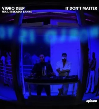 Vigro Deep – It Don’t Matter Ft Reekado Banks