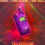 Tekno – Telephone ft Vybz Kartel & Dre Skull