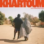 Bas – Khartoum Ft. Adekunle Gold