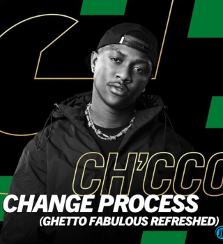 Ch’cco, Blaqnick & MasterBlaq – Change Process (Ghetto Fabulous Refreshed)