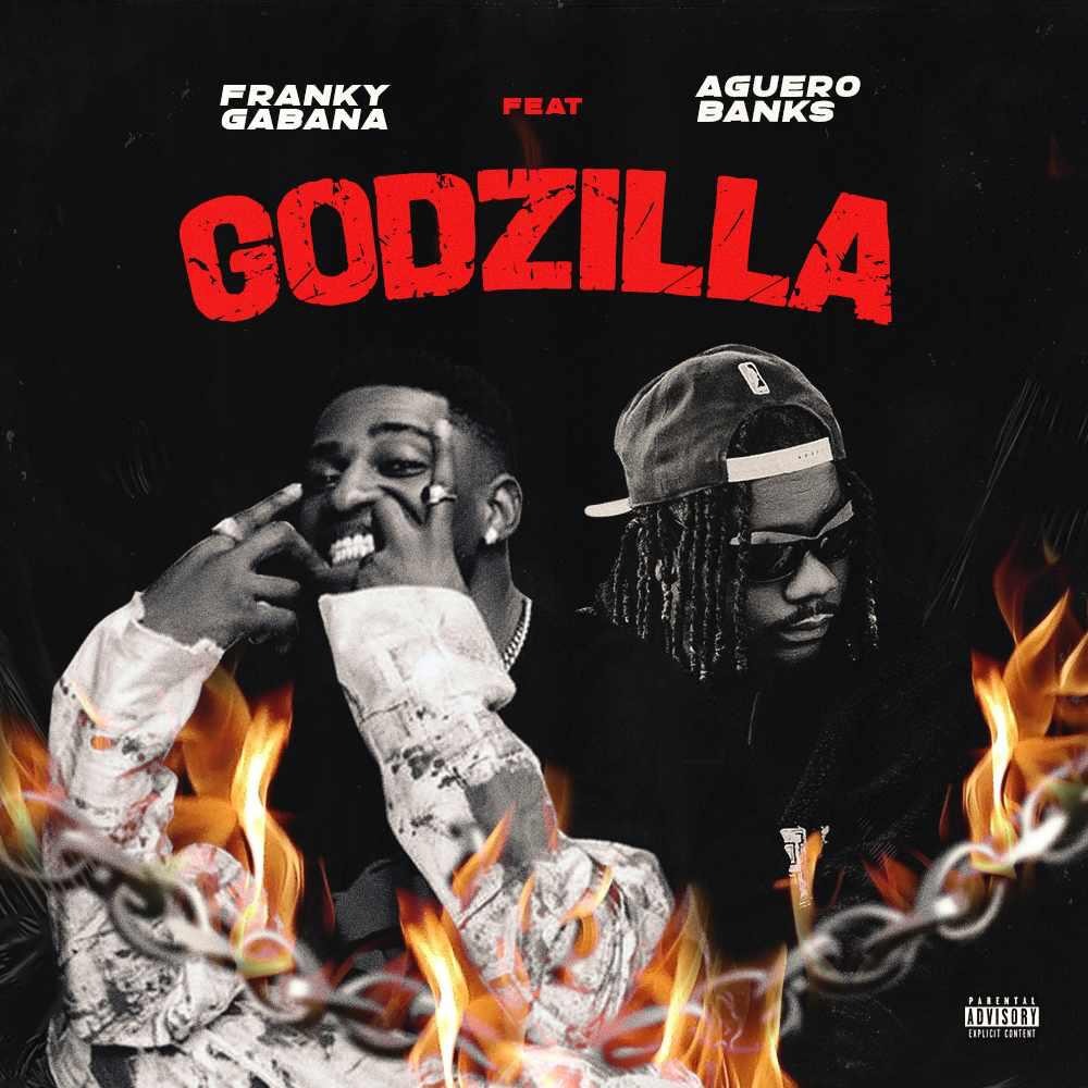 Frank Gabana - Godzilla Ft Aguero Banks