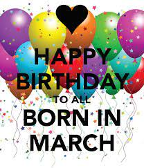 Happy March Birthday Quotes & Wishes