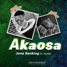 Jona Ranking – Akaosa ft. Cartel