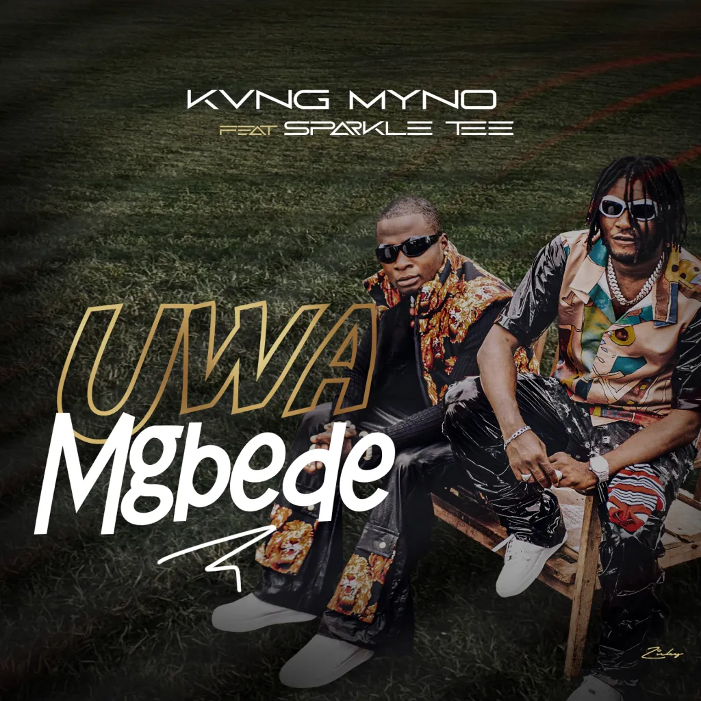 Kvng Myno – Uwa Mgbede Ft. Sparkle Tee