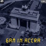 M.I Abaga – 6am in Accra