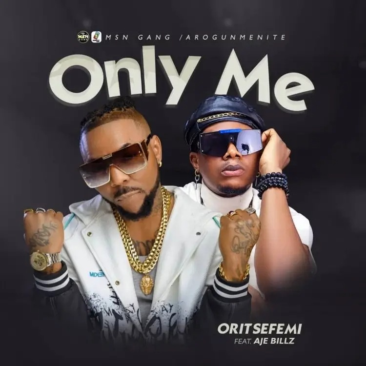 Oritse Femi – Only Me Ft Aje Billz