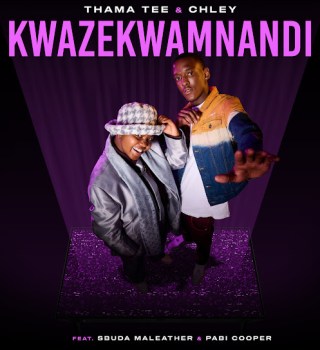 Thama Tee – Kwazekwamnadi ft Chley, Sbuda Maleather & Pabi Cooper