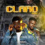 Tobi Adu – Claro (Remix) ft Bad Boy Timz