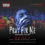 Darey – Pray For Me ft. Soweto Gospel Choir