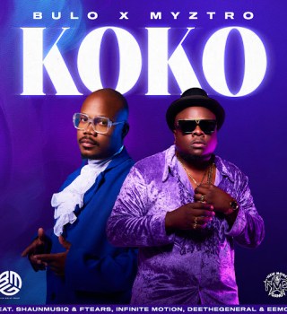 Bulo – Koko Ft. Myztro, ShaunMusiq, Ftears, Infinite Motion, Deethegeneral & Eemoh