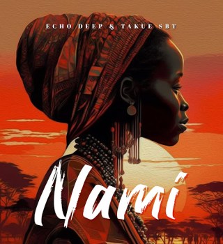 Echo Deep – Nami ft Takue SBT