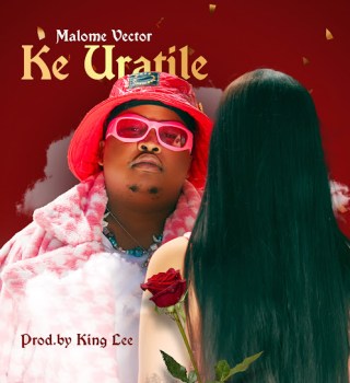 Malome Vector – Ke Uratile