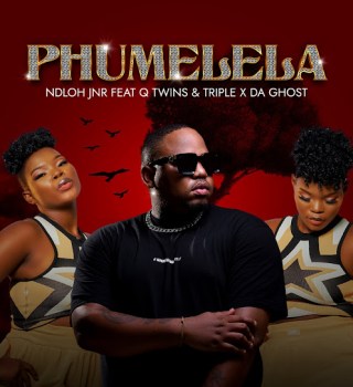 NDLOH JNR – Phumelela ft. Q Twins , Triple & Da Ghost