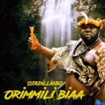 Ojadiliigbo – Orimmili Bia