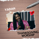 Yadah – Thanksgiving Worship