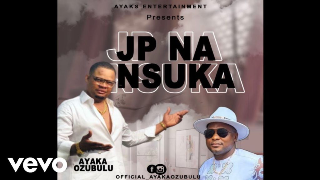 Ayaka Ozubulu – Jp Na Nsukka