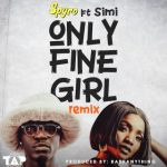 Spyro – Only Fine Girl (Remix) ft. Simi