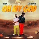 Bright Sosa – Oh My God Ft. Shallipopi