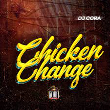 Dj cora - chicken change