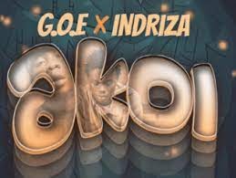 G.O.E – Akoi Ft. Indriza