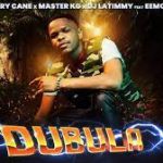 HarryCane, Master KG & DJ LaTimmy ft Eemoh – Dubula (Remix)