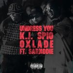 K.J Spio – Undress You Ft. Oxlade & Sarkodie