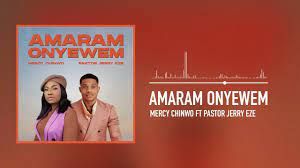 Mercy Chinwo – Amaram Onyewem (Live) Ft. Pastor Jerry Eze