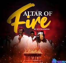 Mr M – Fire on my Altar ft. Revelation