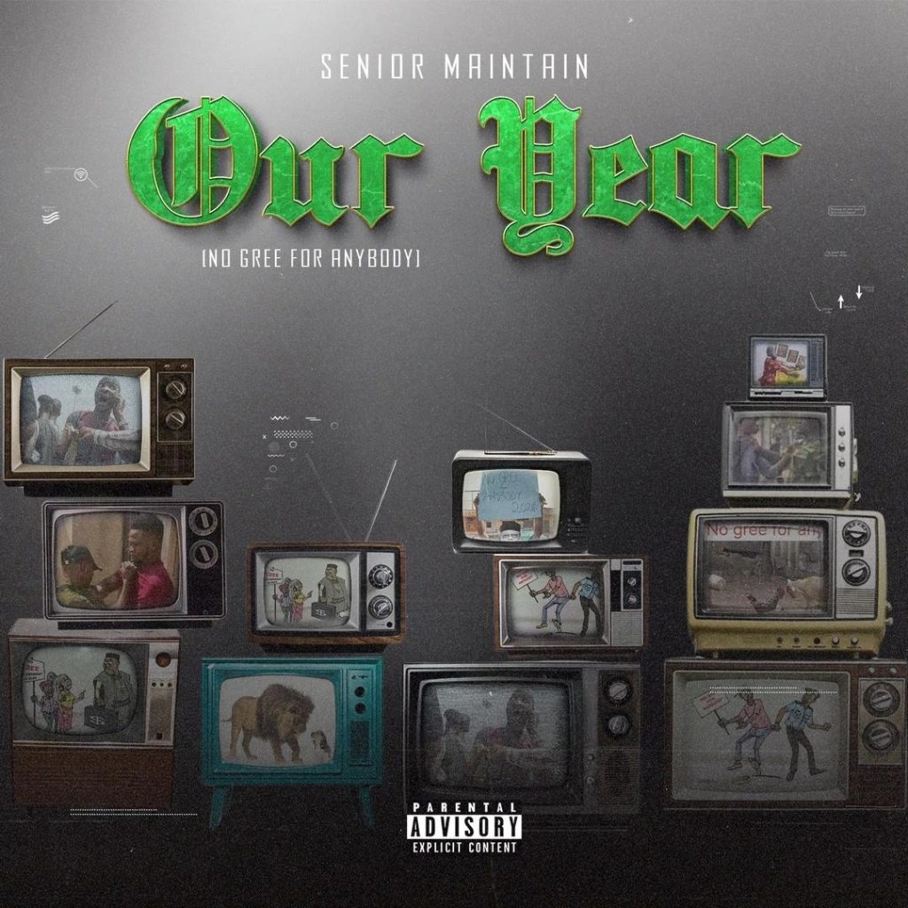 Senior Maintain – Our Year (No Gree For Anybody)