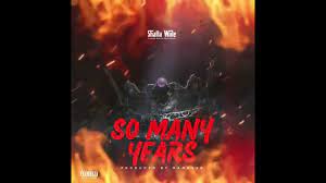 Shatta Wale – So Many Years