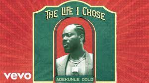 Adekunle Gold – The Life I Chose