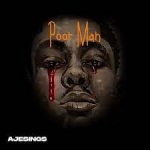 Ajesings – Poor Man