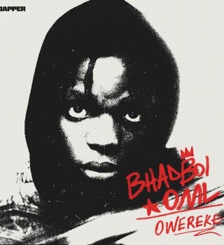 Bhadboi OML – Owereke