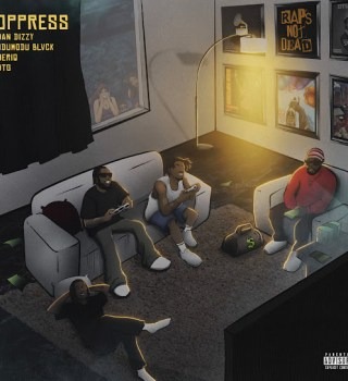 DanDizzy – Oppress ft. ODUMODUBLVCK, Jeriq & DTG