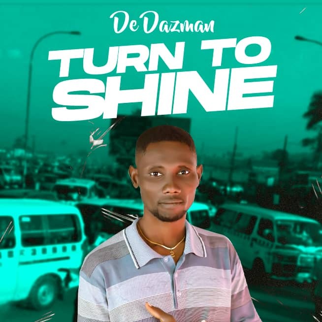 De Dazman – Turn To Shine