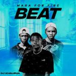 Dj khalipha – Mara For Fire Beat