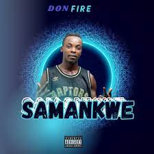 Don Fire – Samankwe