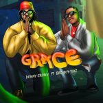 Donny Crown – Grace Ft. Bad Boy Timz