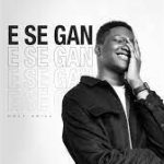 Holy Drill – E Se Gan