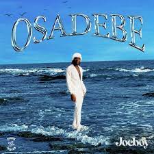 Joeboy – Osadebe