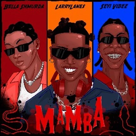 Larrylanes – Mamba Ft. Seyi Vibez & Bella Shmurda